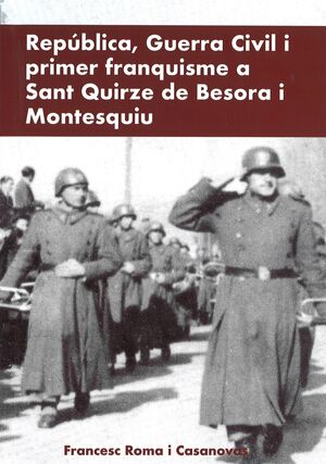 República, Guerra Civil i primer franquisme a Sant Quirze de Besora i Montesquiu (1930-1950)