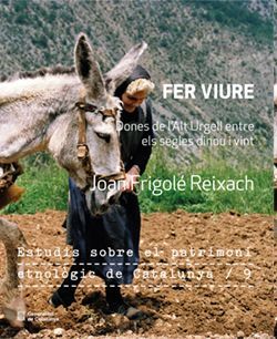 Fer viure. Dones de l'Alt Urgell entre els segles dinou i vint