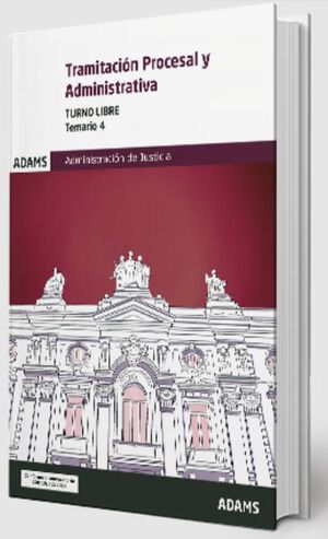 Tramitación Procesal (T4) y Administrativa. Turno libre