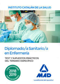 DIPLOMADO/A SANITARIO/A EN ENFERMERÍA DEL INSTITUTO CATALÁN DE LA SALUD. TEST Y SUPUESTOS...
