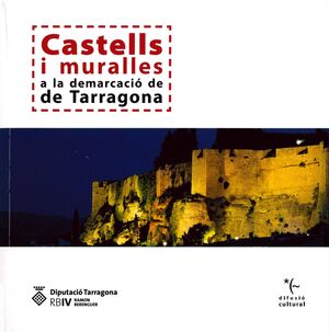Castells i muralles a la demarcació de Tarragona