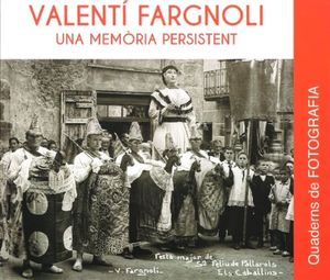 VALENTÍ FARGNOLI: UNA MEMÒRIA PERSISTENT