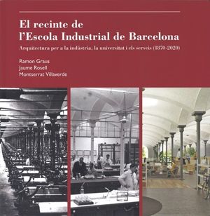 El recinte de l'Escola Industrial de Barcelona