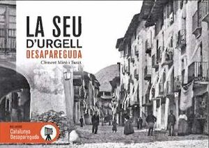 La Seu d'Urgell desapareguda