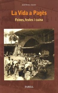 LA VIDA A PAGÈS: FEINES, FESTES I CUINA
