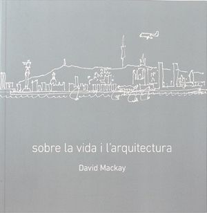 SOBRE LA VIDA I L'ARQUITECTURA
