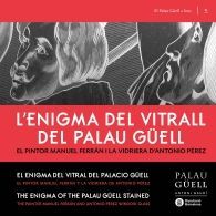 L'enigma del vitrall del Palau GüellL. El pintor Manuel Ferràn i la vidriera d'Antuonio Pèrez
