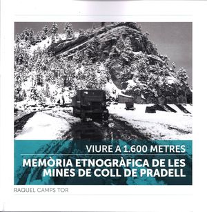 Memòria etnogràfica de les Mines del Coll de Pradell