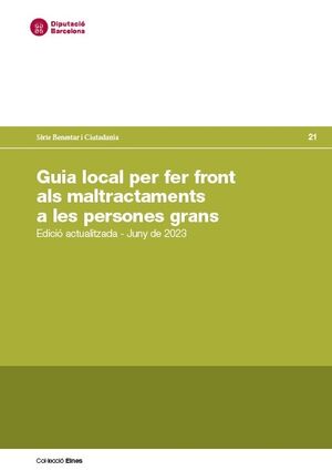 Guia local per fer front als maltractaments a les persones grans
