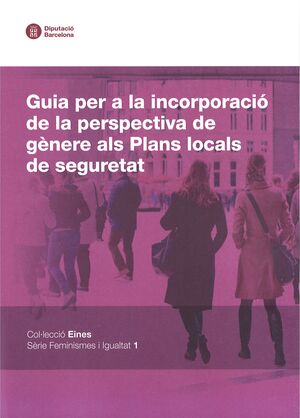 Guia per a la incorporació de la perspectiva de gènere als Plans locals de seguretat