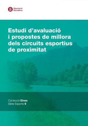 Estudi d'avaluació i propostes de millora dels circuits esportius de proximitat