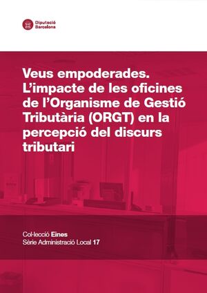 Veus empoderades. L'impacte de les oficines de l'Organisme de Gestió Tributària (ORGT) en la...
