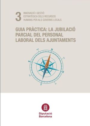 Guia pràctica: La jubilació parcial del personal laboral dels ajuntaments [2a ed]