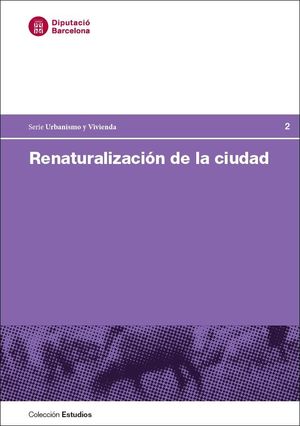 Renaturalización de la ciudad